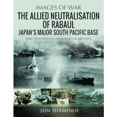 Afbeelding van The Allied Neutralisation of Rabaul