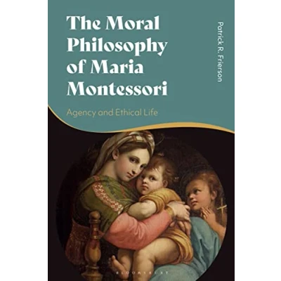 Afbeelding van The Moral Philosophy of Maria Montessori