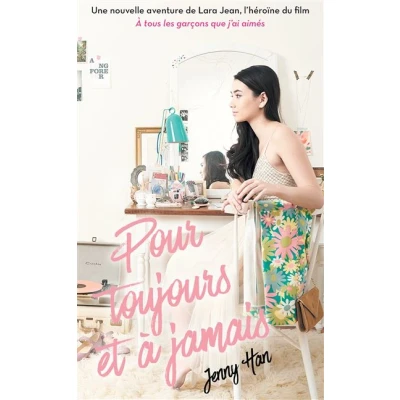 Image de Les amours de Lara Jean T03 Pour toujours et à jamais (NED)