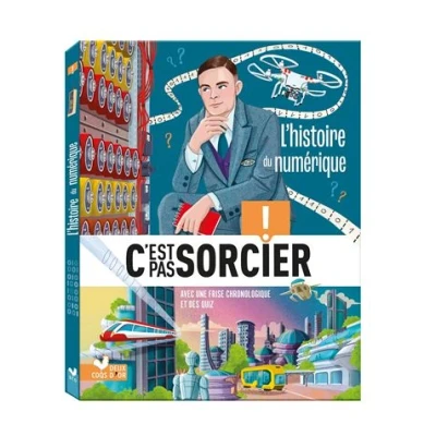 Image de C&#039;est pas sorcier L&#039;histoire du numérique