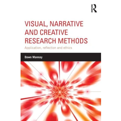 Afbeelding van Visual, Narrative and Creative Research Methods