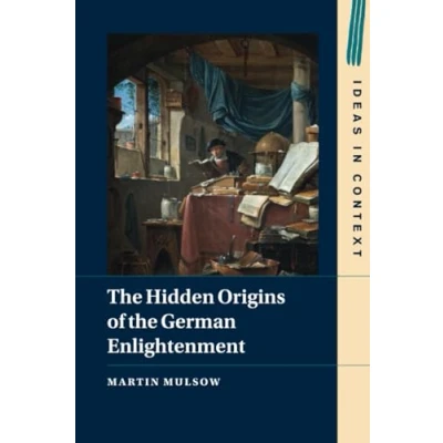 Afbeelding van Ideas in ContextSeries Number 148 the Hidden Origins of German Enlightenment