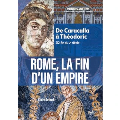 Afbeelding van ROME, LA FIN D&#039;UN EMPIRE DE CARACALLA A THEODORIC