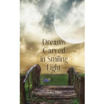 Afbeelding van Dreams Carved in Smiling Light