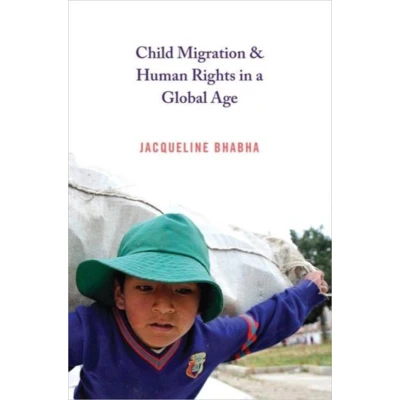 Afbeelding van Child Migration &amp; Human Rights in a Global Age