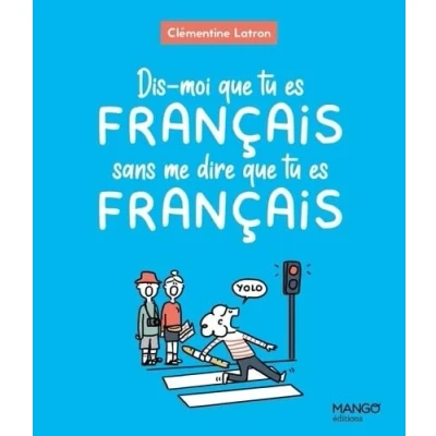 Afbeelding van DIS MOI QUE TU ES FRANCAIS SANS ME DIRE