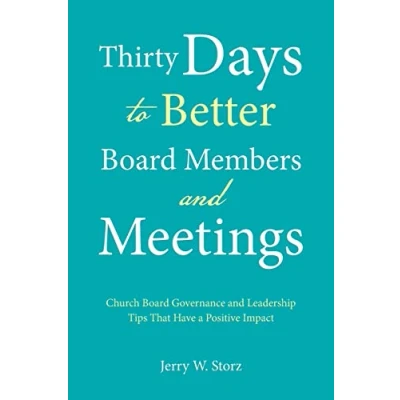 Afbeelding van Thirty Days to Better Board Members and Meetings