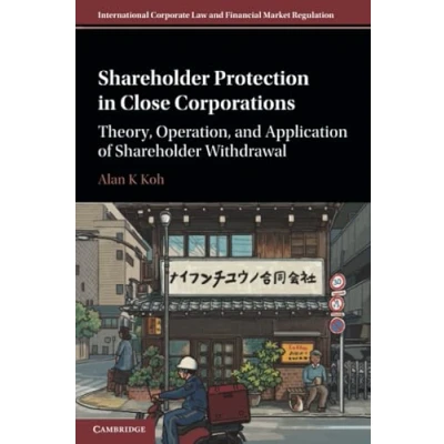 Afbeelding van International Corporate Law and Financial Market Regulation Shareholder Protection in Close Corporations