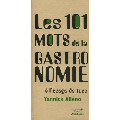 Afbeelding van Les 101 mots de la gastronomie à l&#039;usage tous