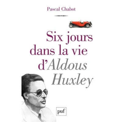 Image de Six jours dans la vie d&#039;Aldous Huxley
