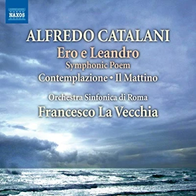 Afbeelding van Orchestra Sinfonica Di Roma, Francesco La Vecchia Catalani: Ero E Leandro, Scherzo, Andantino, Contemplazione (CD)