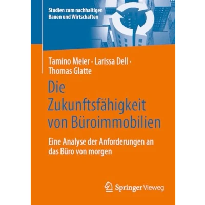 Afbeelding van Studien zum nachhaltigen Bauen und Wirtschaften Die Zukunftsfähigkeit von Büroimmobilien