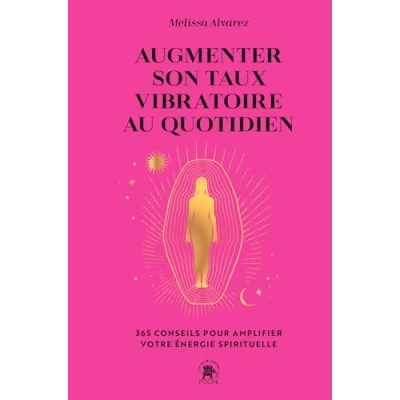 Afbeelding van AUGMENTER SON TAUX VIBRATOIRE AU QUOTIDIEN