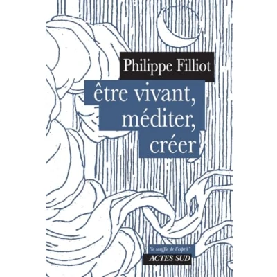 Afbeelding van Etre vivant, méditer, créer