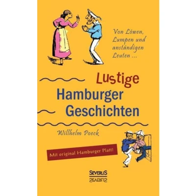 Afbeelding van Von Löwen, Lumpen und anständigen Leuten: Lustige Hamburger Geschichten. Mit Plattdeutsch