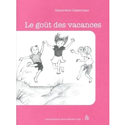 Afbeelding van LA BANDE A LILY,04:LE GOUT DES VACANCES (N B)