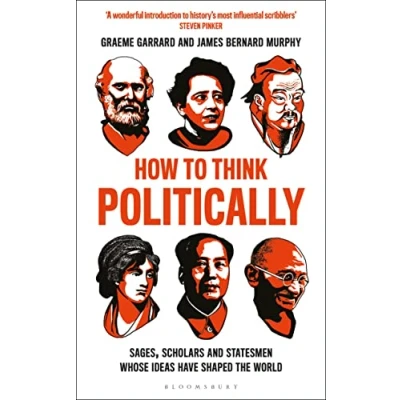 Afbeelding van How to Think Politically Sages, Scholars and Statesmen Whose Ideas Have Shaped the World