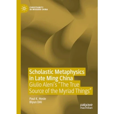 Afbeelding van Christianity in Modern China Scholastic Metaphysics Late Ming