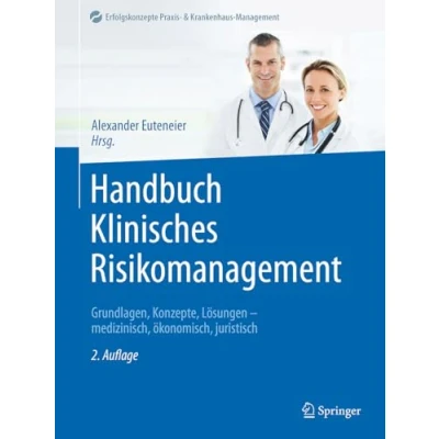 Afbeelding van Erfolgskonzepte Praxis &amp; Krankenhaus Management Handbuch Klinisches Risikomanagement