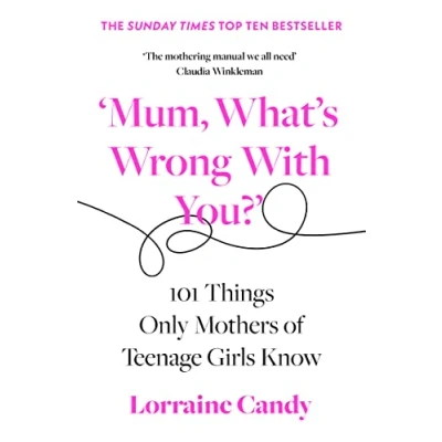 Afbeelding van ‘Mum, What’s Wrong with You?’