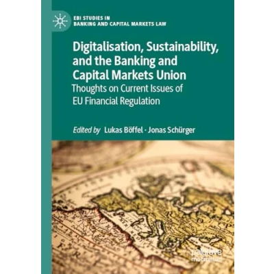 Afbeelding van EBI Studies in Banking and Capital Markets Law Digitalisation, Sustainability, the Union