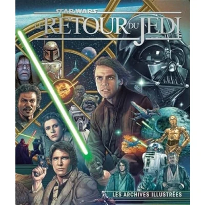 Afbeelding van STAR WARS LE RETOUR DU JEDI LES ARCHIVES ILLUSTREES