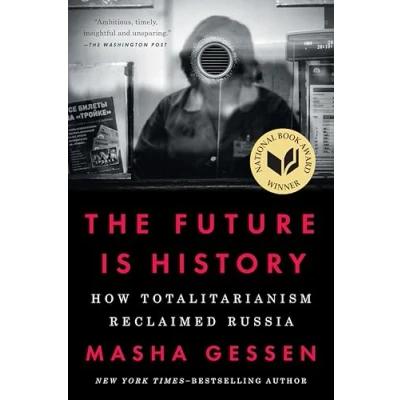 Afbeelding van The Future Is History: How Totalitarianism Reclaimed Russia