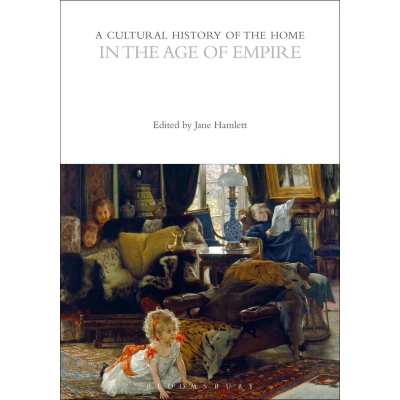 Afbeelding van the Cultural Histories Series A History of Home in Age Empire