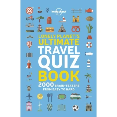 Image de Lonely Planet&#039;s Ultimate Travel Quiz Book 1ed angglais