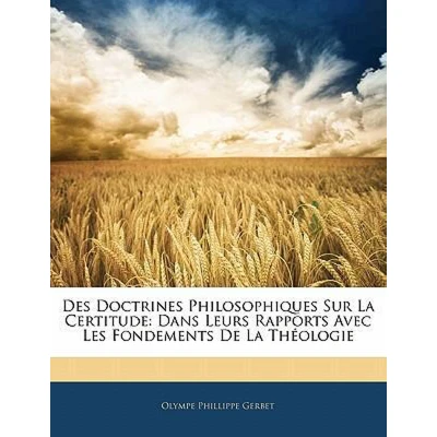 Afbeelding van Des Doctrines Philosophiques Sur La Certitude