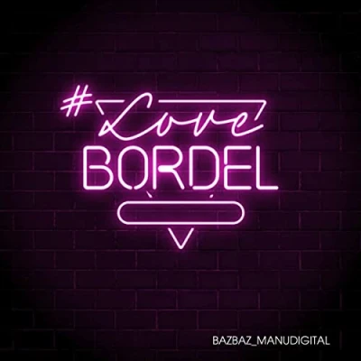 Afbeelding van Bazbaz &amp; Manudigital #Lovebordel (LP)