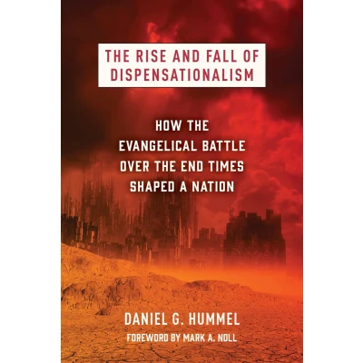 Afbeelding van The Rise and Fall of Dispensationalism