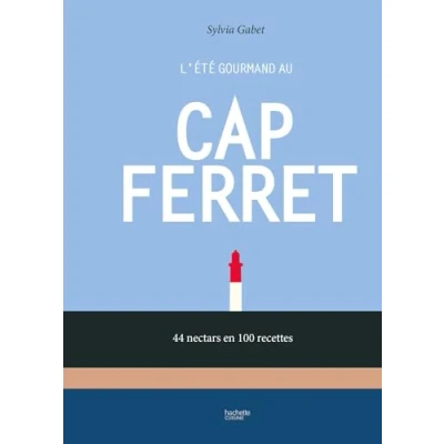 Afbeelding van UN ETE GOURMAND AU CAP FERRET