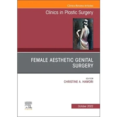 Afbeelding van Female Aesthetic Genital Surgery, An Issue of Clinics in Plastic Surgery