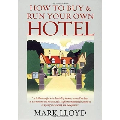 Afbeelding van How to Buy &amp; Run Your Own Hotel