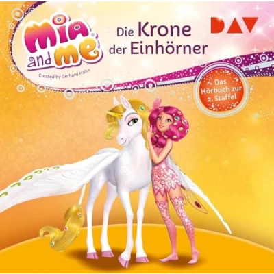 Afbeelding van Mia and me: Die Krone der Einhörner Das Hörbuch zur 2. Staffel