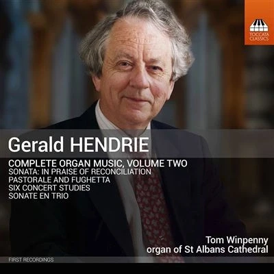 Image de Hendrie, Gerald : Intégrale de la musique pour orgue Volume 2