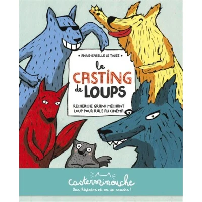 Image de Casterminouche Le casting de loups
