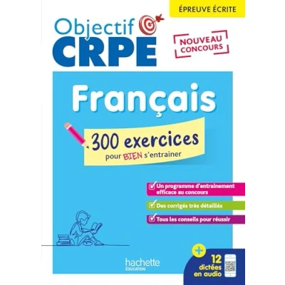 Afbeelding van Objectif CRPE 2025 Français 300 exercices pour bien s&#039;entraîner épreuve écrite d&#039;admissibilité