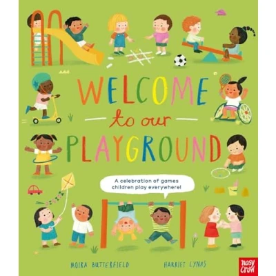 Afbeelding van Welcome to Our... Our Playground: A celebration of games children play everywhere