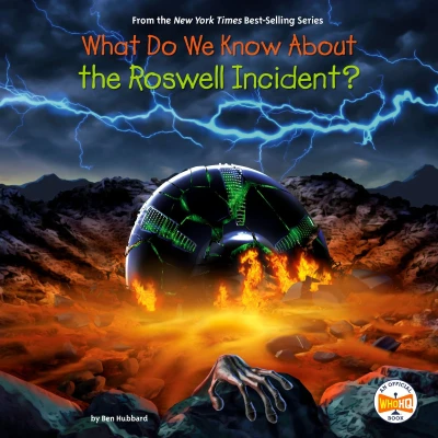 Afbeelding van What Do We Know About? About the Roswell Incident?