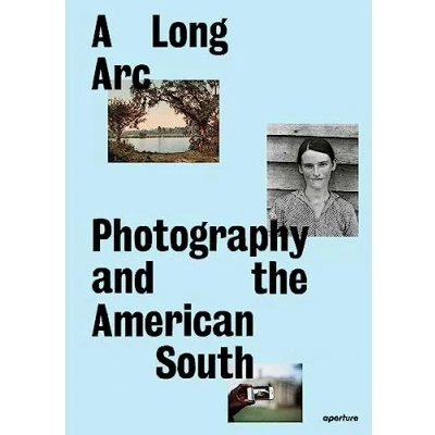 Afbeelding van A Long Arc: Photography and the American South