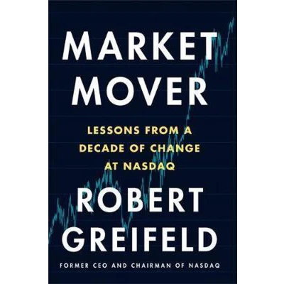 Afbeelding van Market Mover Lessons from a Decade of Change at Nasdaq