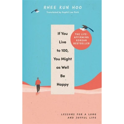 Image de If You Live To 100, Might As Well Be Happy