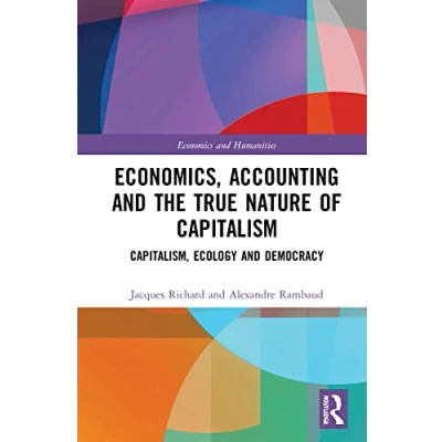 Afbeelding van Economics and Humanities Economics, Accounting the True Nature of Capitalism