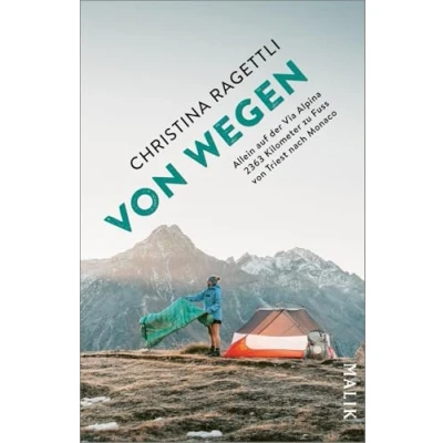 Afbeelding van von WEGEN. Allein auf der Via Alpina 2363 Kilometer zu Fuss Triest nach Monaco