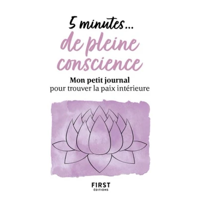 Image de 5 minutes... de pleine conscience Mon petit journal pour trouver la paix intérieure