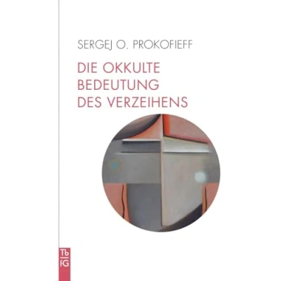 Afbeelding van Die okkulte Bedeutung des Verzeihens