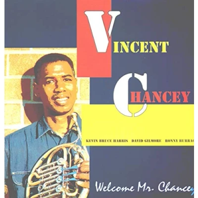 Afbeelding van Vincent Chancey Quartet Welcome Mr.Chancey (LP)