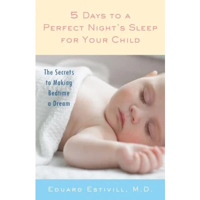 Afbeelding van 5 Days to a Perfect Night&#039;s Sleep for Your Child